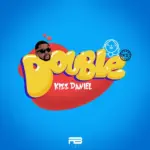 "Double | vibe9ja.com.ng" from @vibe9ja.com.ng by Kizz Daniel. Released: 2024. Track 1. Genre: @vibe9ja.com.ng.